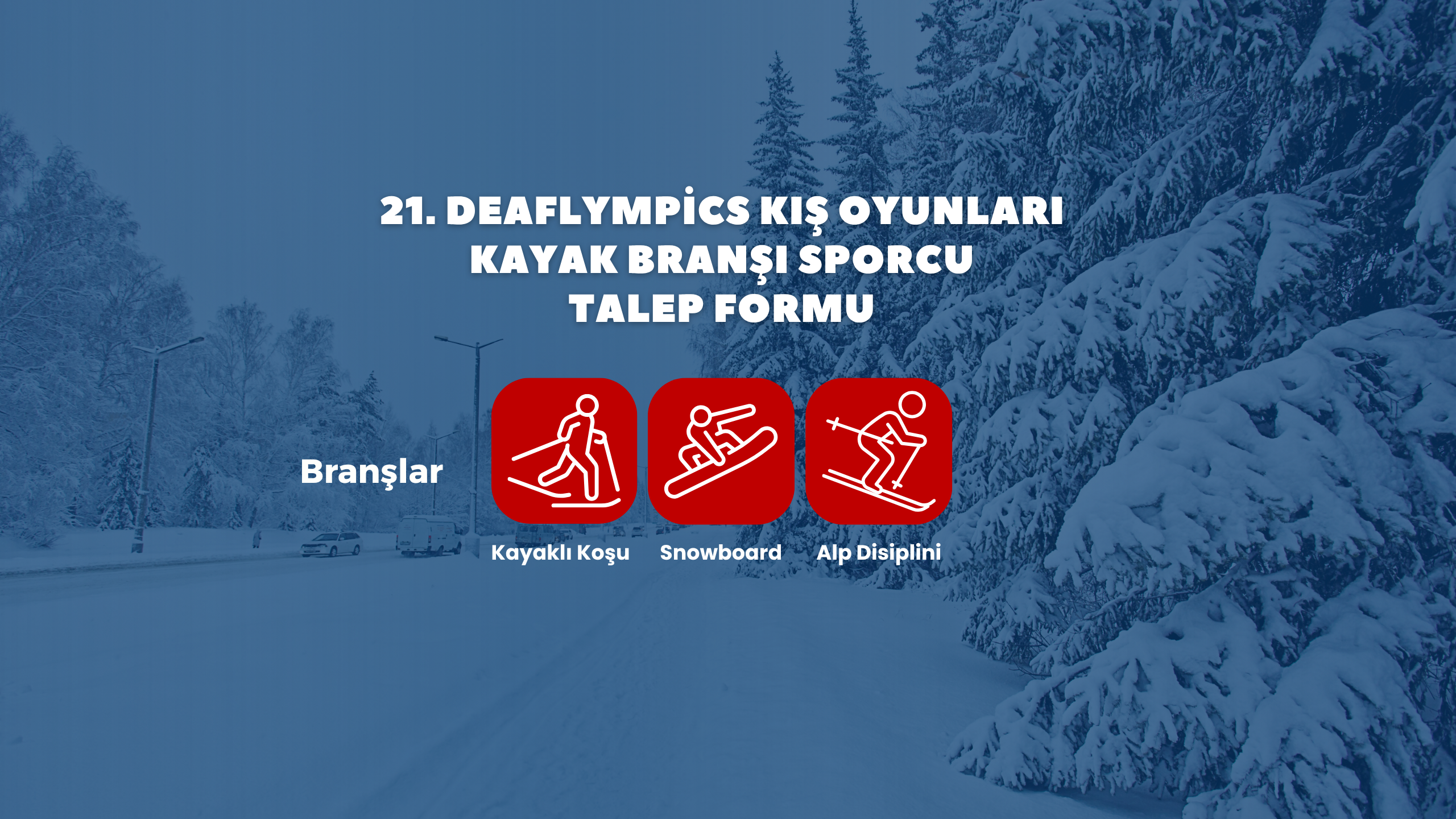 21.Kış Deaflympıcs İşitme Engelliler Kayak Milli Takımı Aday Sporcu Duyurusu