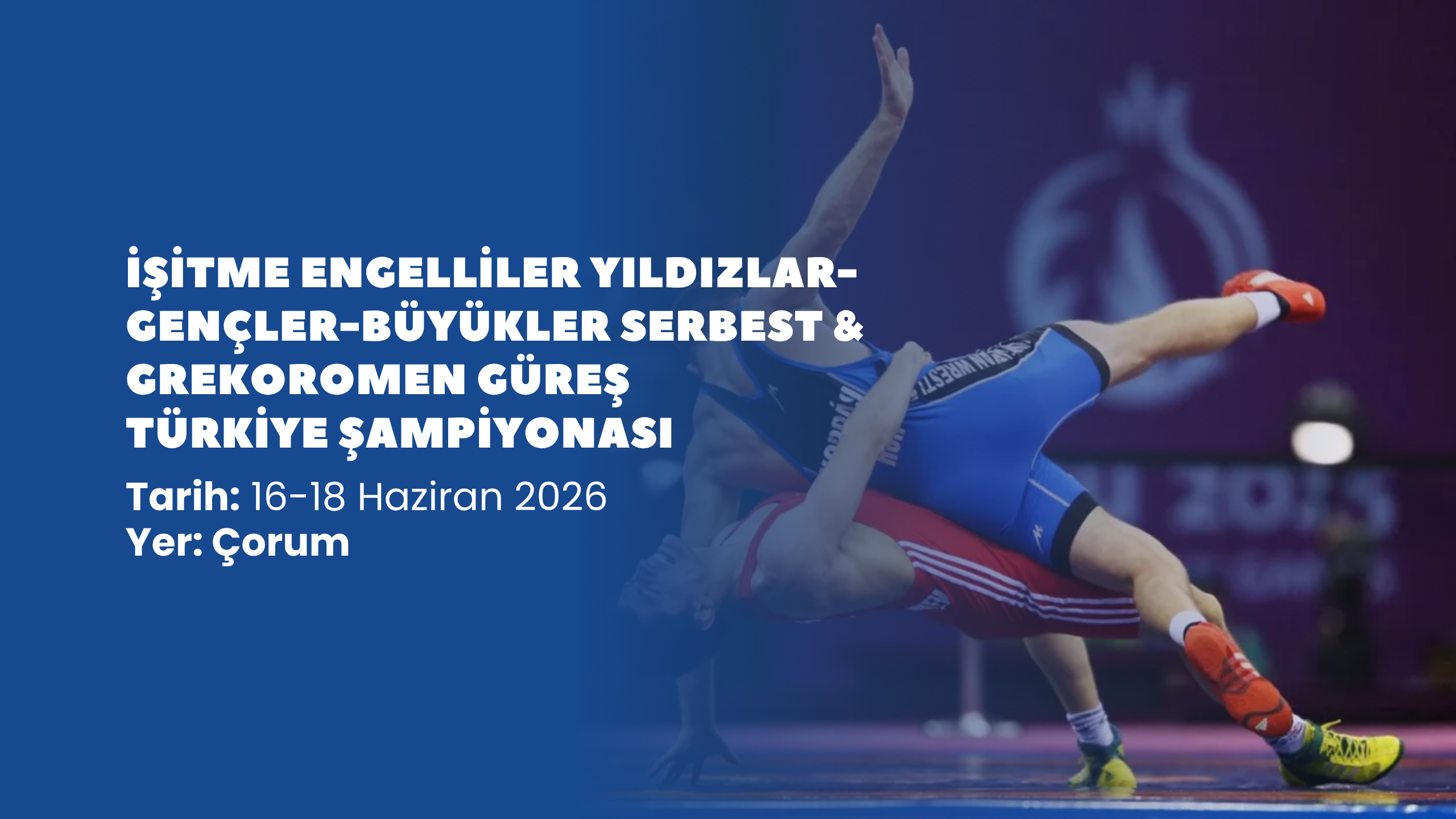 İşitme Engelliler Yıldızlar-Gençler-Büyükler Serbest & Grekoromen Güreş Türkiye Şampiyonası